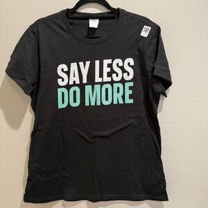 Motivational Black Tee - Say Less Do More Womens Size Large New Elevate